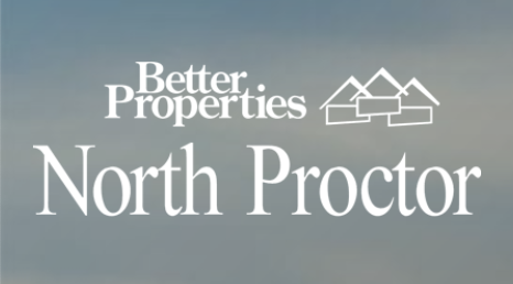 Better Properties North Proctor